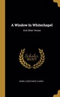 Window In Whitechapel