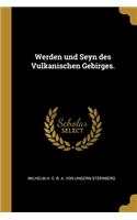 Werden und Seyn des Vulkanischen Gebirges.