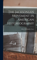 Jacksonian Movement in American Historiography