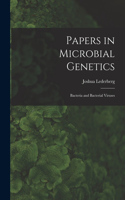Papers in Microbial Genetics; Bacteria and Bacterial Viruses
