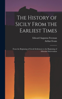 History of Sicily From the Earliest Times