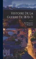 Histoire de la Guerre de 1870-71