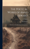 Poetical Works of Anna Seward: With Extracts From Her Literary Correspondence; Volume 3