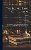 Sacred Laws of the Aryas; as Taught in the School of Yajnavalkya and Explained by Vijnanesvara in His Well-known Commentary Named the Mitaksara. Translated by Samarao Narasimha Naraharayya; Volume 3