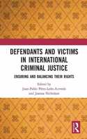 Defendants and Victims in International Criminal Justice