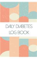 Daily Diabetes Log Book: Daily Glucose Tracker for People with Diabetes