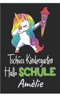 Tschüss Kindergarten - Hallo Schule - Amèlie