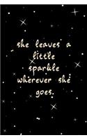 She Leaves a Little Sparkle Wherever She Goes