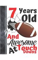7 Years Old And Awesome At Touch Downs