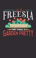 Its The Freesia That Makes A Garden Pretty