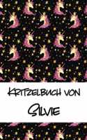 Kritzelbuch von Silvie: Kritzel- und Malbuch mit leeren Seiten für deinen personalisierten Vornamen