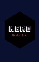 Nerd Bucket List: Novelty Bucket List Themed Notebook