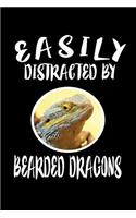 Easily Distracted By Bearded Dragons