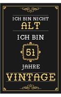 Ich Bin Nicht Alt Ich Bin 51 Jahre Vintage