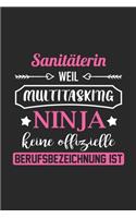 Sanitäterin Weil Multitasking Ninja Keine Berufsbezeichnung Ist: A5 Blanko - Notebook - Notizbuch - Taschenbuch - Journal - Tagebuch - Ein lustiges Geschenk für Freunde oder die Familie und die beste Sanitäterin d