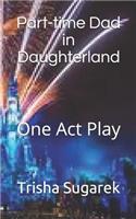 Part-Time Dad in Daughterland