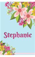 Stephanie Personalized Blank Lined Journal Notebook: A Daily Diary, Composition or Log Book, Gift Idea for Someone Named Stephanie!!