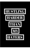 Hustling Harder Than My Haters