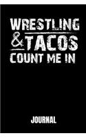 Wrestling & Tacos Count Me in: Journal 100 Pages Notebook 6x9 Blank Line