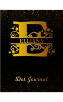 Elliana Dot Journal: Letter E Personalized First Name Personal Dotted Bullet Grid Writing Notebook Black Gold Glittery Space Effect Cover Daily Diaries for Journalists &