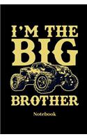 I'm The Big Brother Notebook: Liniertes Notizbuch für Auto, LKW, Motorsport und Monster Truck Fans - Notizheft Klatte für Männer, Frauen und Kinder