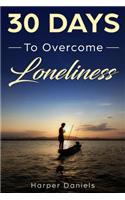 30 Days to Overcome Loneliness