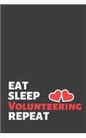 Eat Sleep Volunteering Repeat: Volunteer Notebook & Journal Quote - Diary To Write In (110 Lined Pages, 6 x 9 in) Gift For Girls, Kids, School, Students, Teachers