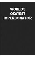 World's Okayest Impersonator: Blank Lined Career Notebook Journal