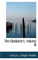 The Gladiators, Volume III