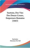 Suetone, Des Vies Des Douze Cesars, Empereurs Romains (1663)