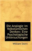 Die Analogie Im Volkst Mlichen Denken: Eine Psychologische Untersuchungen