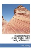 Beaumont Papers. Letters Relating to the Family of Beaumont.