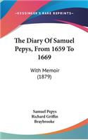 The Diary of Samuel Pepys, from 1659 to 1669: With Memoir (1879)