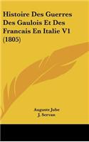 Histoire Des Guerres Des Gaulois Et Des Francais En Italie V1 (1805)