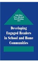 Developing Engaged Readers in School and Home Communities