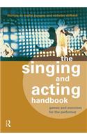 The Singing and Acting Handbook