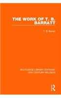 The Work of T. B. Barratt
