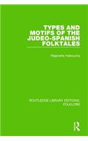 Types and Motifs of the Judeo-Spanish Folktales (Rle Folklore)