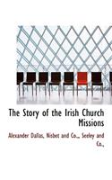 The Story of the Irish Church Missions
