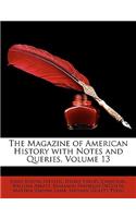Magazine of American History with Notes and Queries, Volume 13