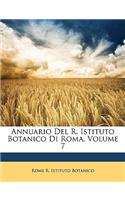 Annuario del R. Istituto Botanico Di Roma, Volume 7