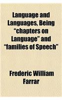 Language and Languages, Being Chapters on Language and Families of Speech