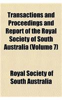 Transactions and Proceedings and Report of the Royal Society of South Australia (Volume 7): (English)