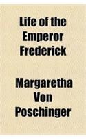 Life of the Emperor Frederick