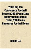 2008 Big Ten Conference Football Season: 2008 Penn State Nittany Lions Football Team, 2008 Iowa Hawkeyes Football Team(English)