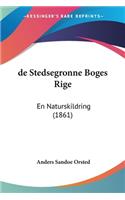 de Stedsegronne Boges Rige