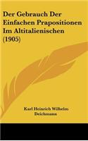 Der Gebrauch Der Einfachen Prapositionen Im Altitalienischen (1905)