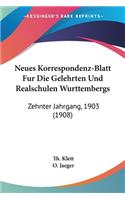 Neues Korrespondenz-Blatt Fur Die Gelehrten Und Realschulen Wurttembergs