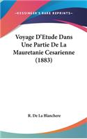 Voyage D'Etude Dans Une Partie de La Mauretanie Cesarienne (1883)