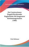 Die Constructionen Doppelt Beruhrender Kegelschnitte Mit Imaginaren Bestimmungsstucken (1886)